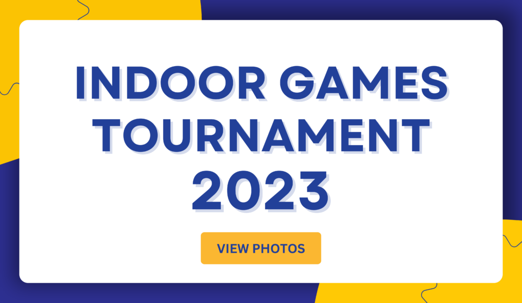 INDOOR GAMES TOURNAMENT 2023
